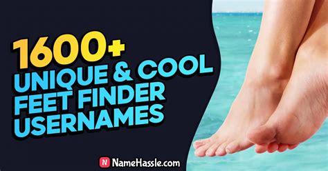 username for feet finder|110+ Best Feet Finder Usernames Ideas 2024